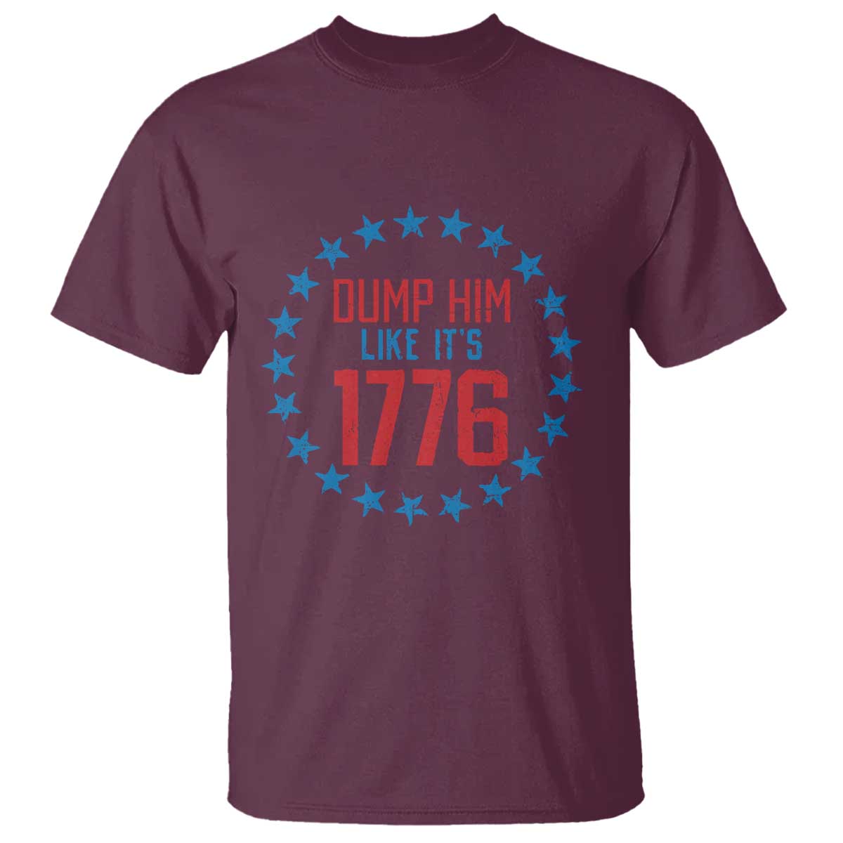 Funny Dump Him Like It's 1776 T Shirt Stars Political Sattire - Wonder Print Shop