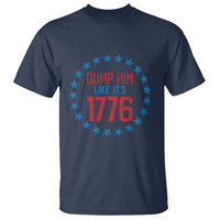 Funny Dump Him Like It's 1776 T Shirt Stars Political Sattire - Wonder Print Shop