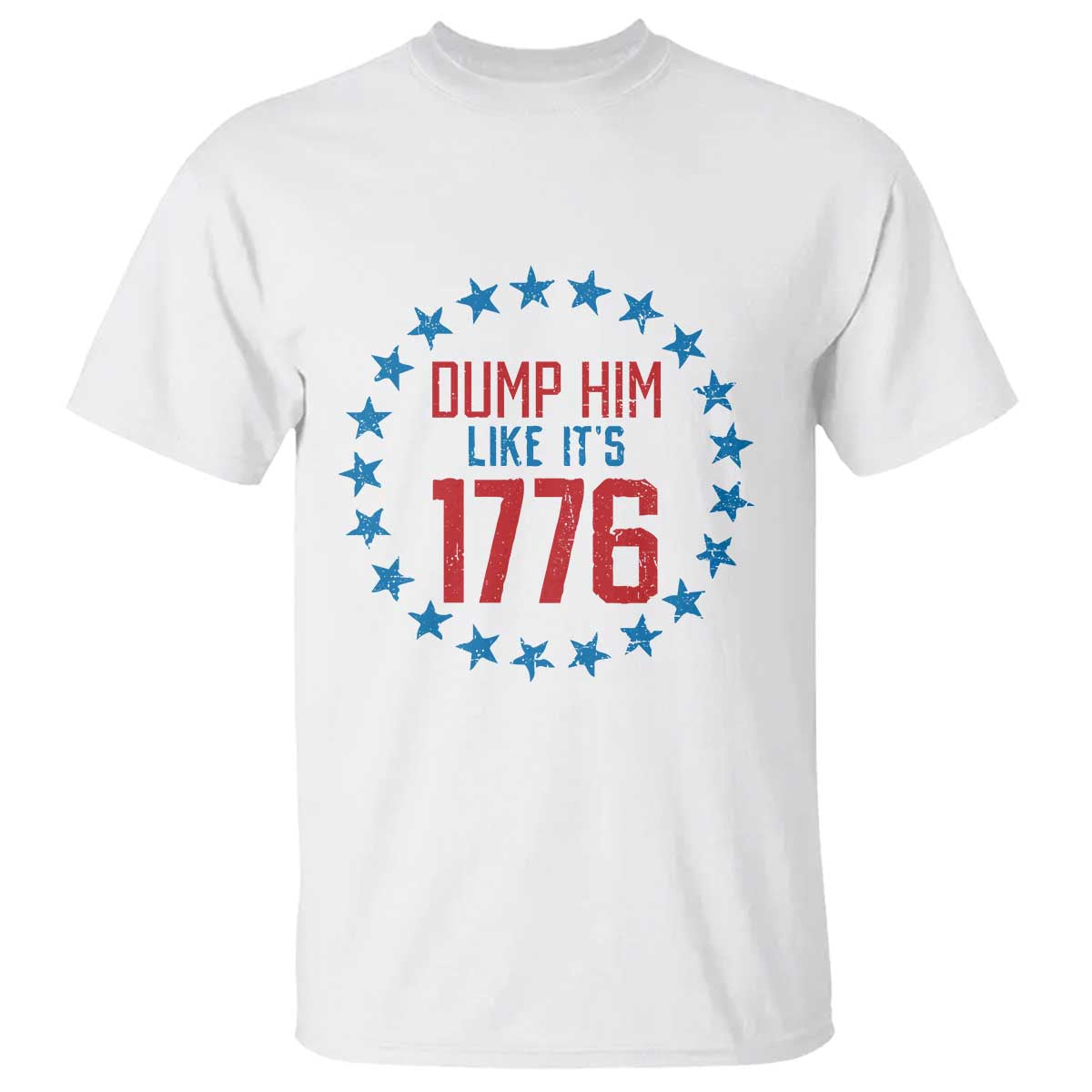 Funny Dump Him Like It's 1776 T Shirt Stars Political Sattire - Wonder Print Shop