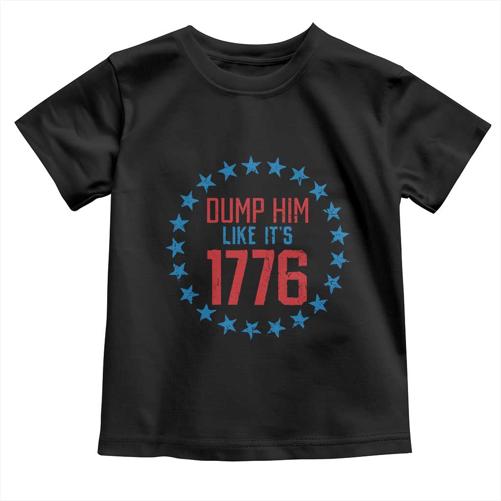 Funny Dump Him Like It's 1776 Toddler T Shirt Stars Political Sattire - Wonder Print Shop