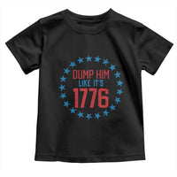 Funny Dump Him Like It's 1776 Toddler T Shirt Stars Political Sattire - Wonder Print Shop