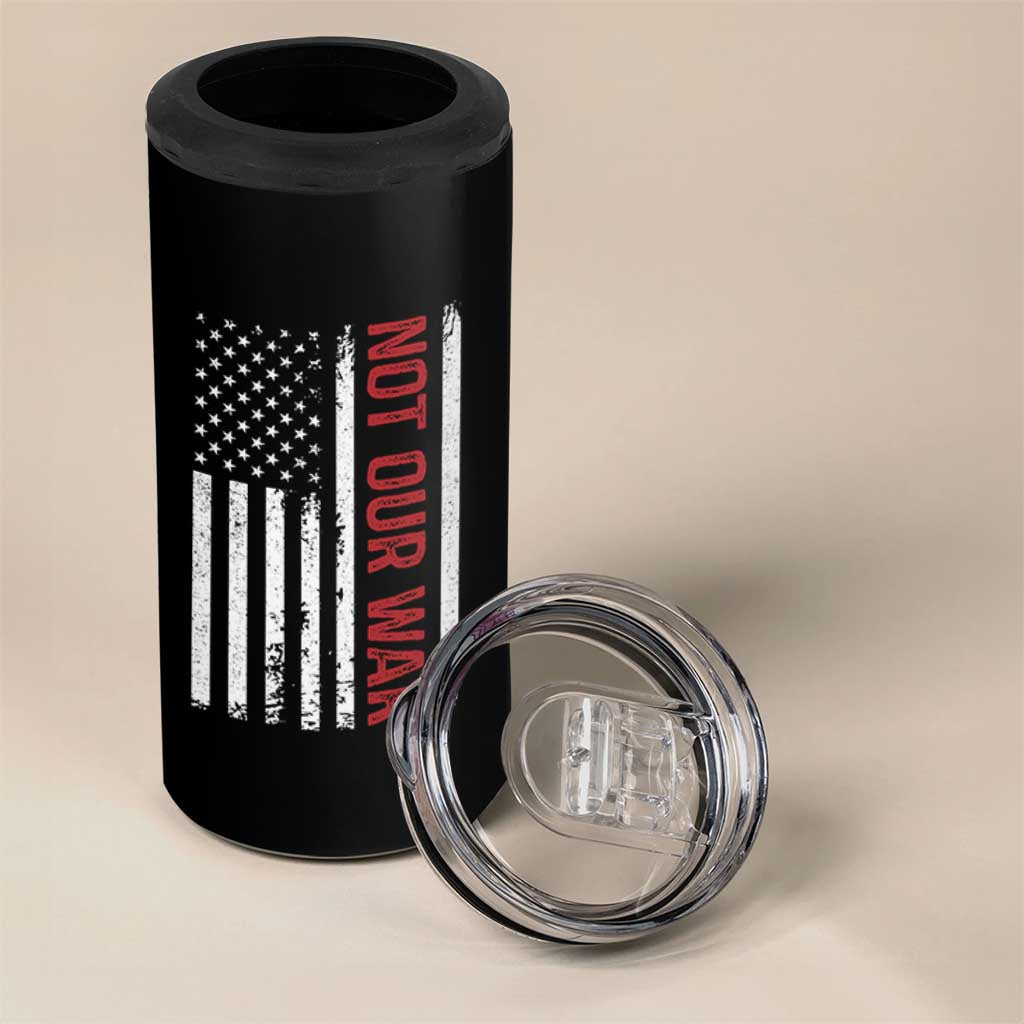 Not Our War Vintage American Flag 4 in 1 Can Cooler Tumbler Pacifists Peace - Wonder Print Shop