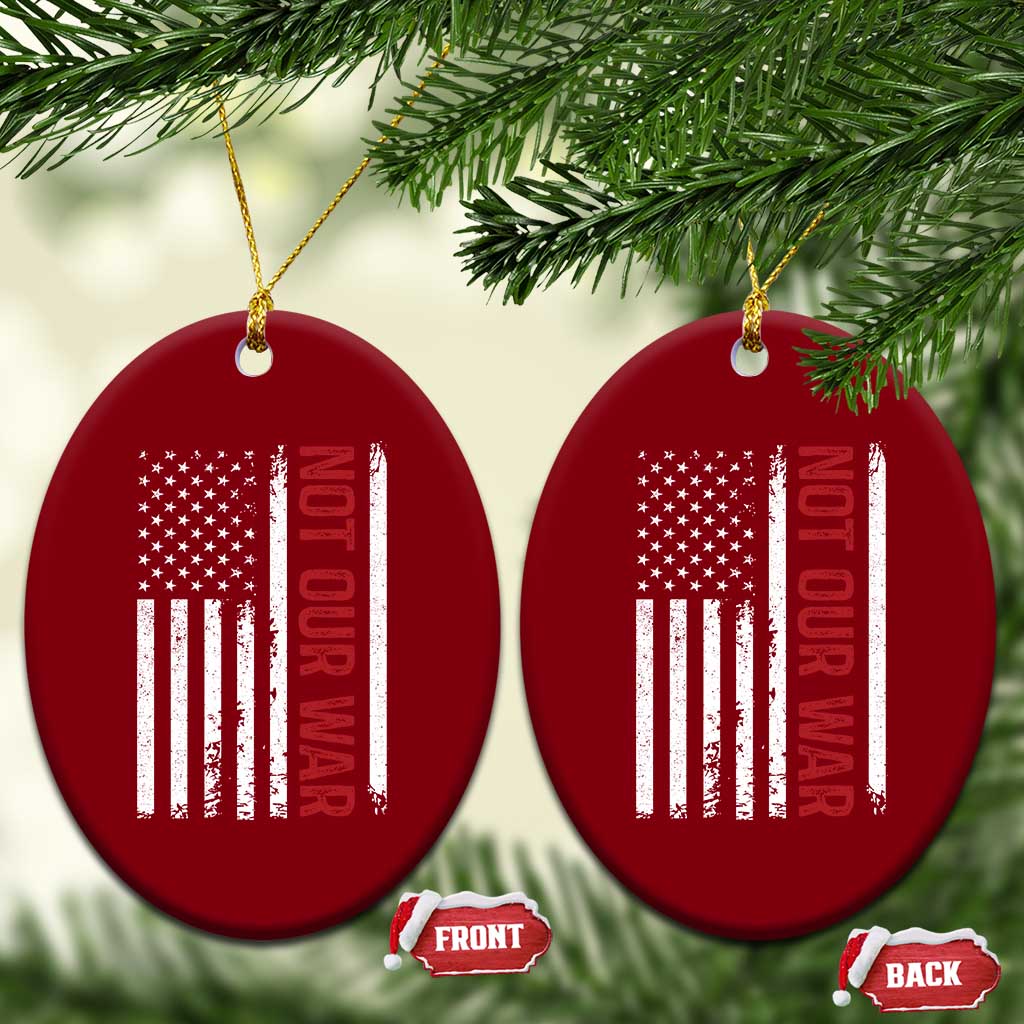 Not Our War Vintage American Flag Ceramic Ornament Pacifists Peace - Wonder Print Shop
