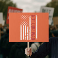 Not Our War Vintage American Flag Protest Sign Pacifists Peace - Wonder Print Shop