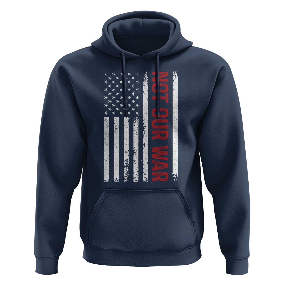 Not Our War Vintage American Flag Hoodie Pacifists Peace - Wonder Print Shop