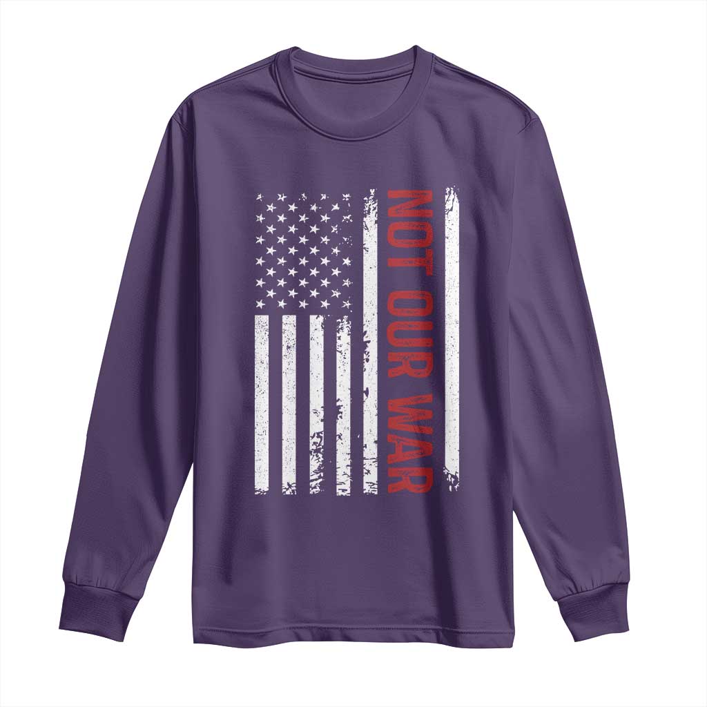 Not Our War Vintage American Flag Long Sleeve Shirt Pacifists Peace - Wonder Print Shop