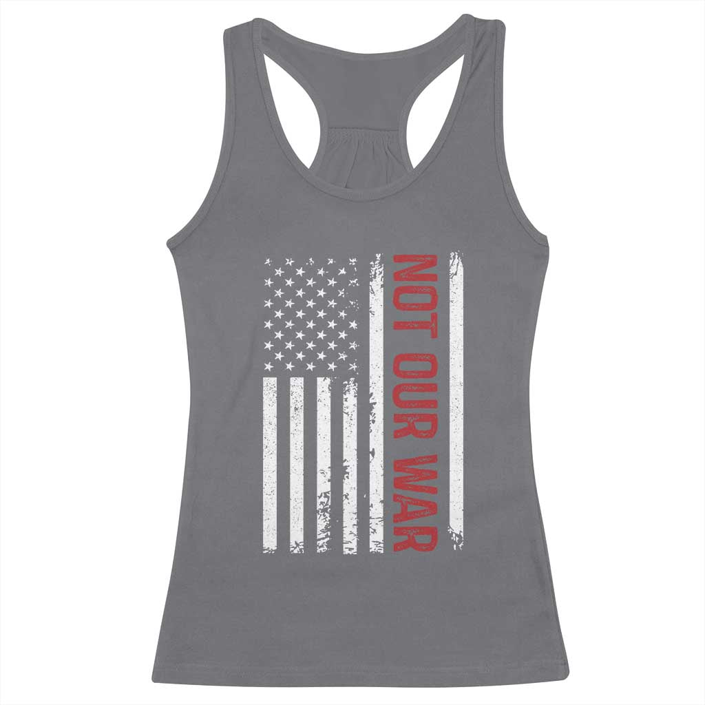 Not Our War Vintage American Flag Racerback Tank Top Pacifists Peace - Wonder Print Shop