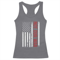 Not Our War Vintage American Flag Racerback Tank Top Pacifists Peace - Wonder Print Shop