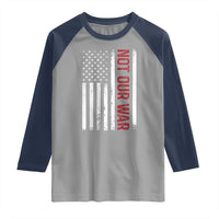 Not Our War Vintage American Flag Raglan Shirt Pacifists Peace - Wonder Print Shop