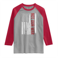 Not Our War Vintage American Flag Raglan Shirt Pacifists Peace - Wonder Print Shop