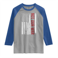 Not Our War Vintage American Flag Raglan Shirt Pacifists Peace - Wonder Print Shop