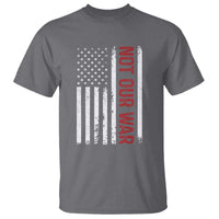 Not Our War Vintage American Flag T Shirt Pacifists Peace - Wonder Print Shop