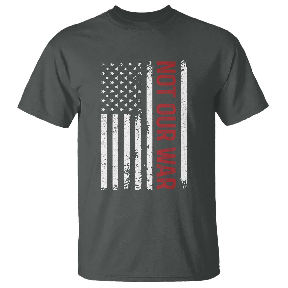 Not Our War Vintage American Flag T Shirt Pacifists Peace - Wonder Print Shop