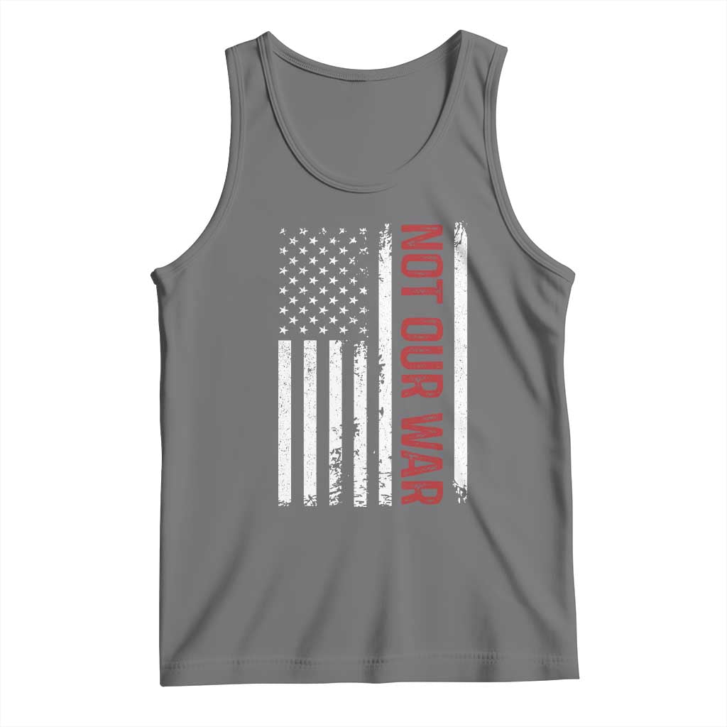 Not Our War Vintage American Flag Tank Top Pacifists Peace - Wonder Print Shop