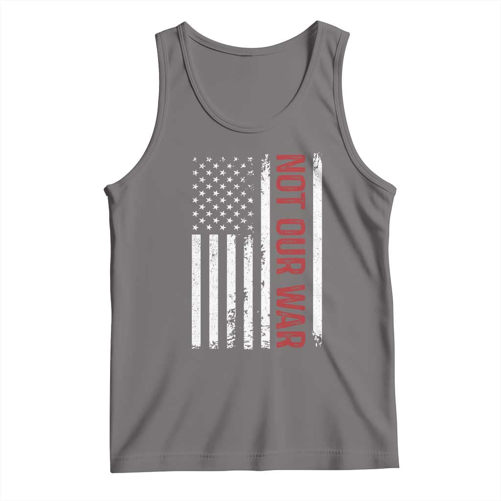 Not Our War Vintage American Flag Tank Top Pacifists Peace - Wonder Print Shop