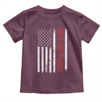Not Our War Vintage American Flag Toddler T Shirt Pacifists Peace - Wonder Print Shop