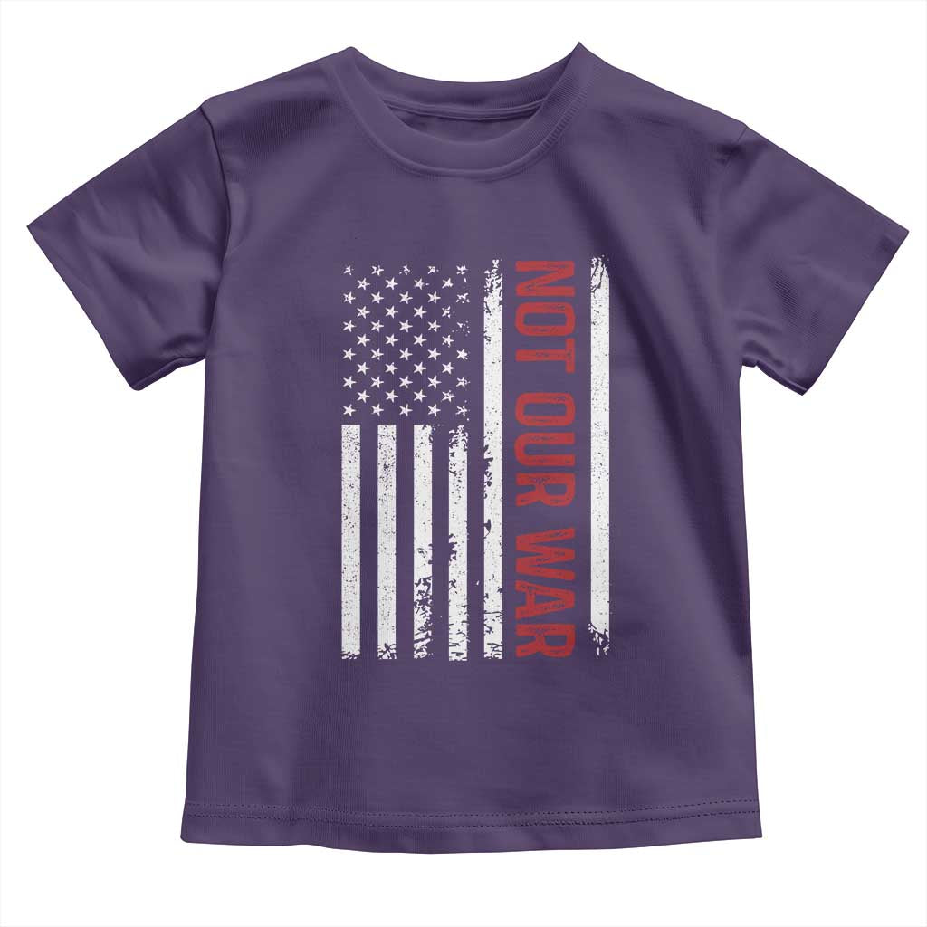 Not Our War Vintage American Flag Toddler T Shirt Pacifists Peace - Wonder Print Shop
