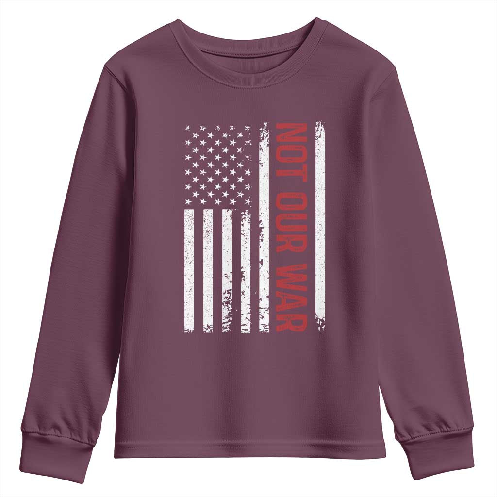 Not Our War Vintage American Flag Youth Sweatshirt Pacifists Peace - Wonder Print Shop