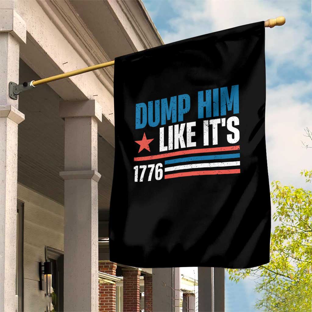 Funny Dump Him Like It's 1776 Garden Flag Star And Stripes - Wonder Print Shop