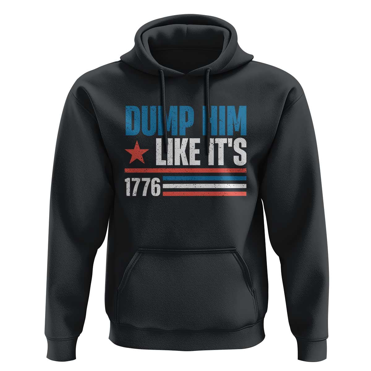 Funny Dump Him Like It's 1776 Hoodie Star And Stripes - Wonder Print Shop