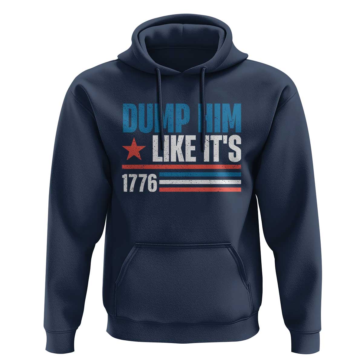 Funny Dump Him Like It's 1776 Hoodie Star And Stripes - Wonder Print Shop