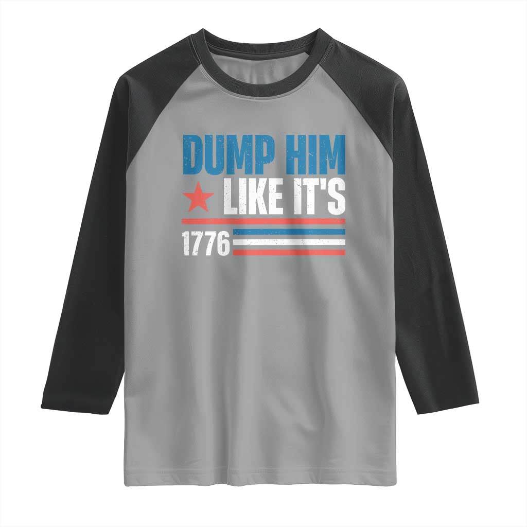 Funny Dump Him Like It's 1776 Raglan Shirt Star And Stripes - Wonder Print Shop
