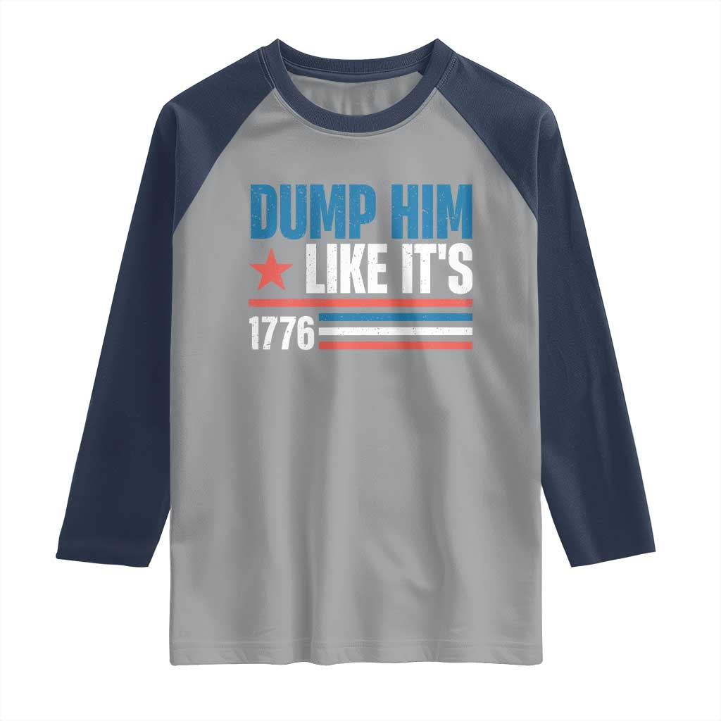 Funny Dump Him Like It's 1776 Raglan Shirt Star And Stripes - Wonder Print Shop