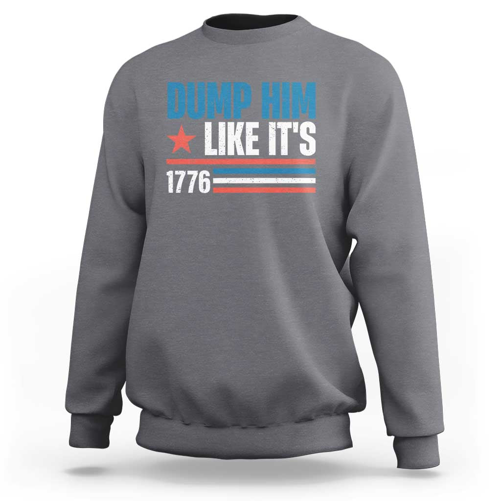 Funny Dump Him Like It's 1776 Sweatshirt Star And Stripes - Wonder Print Shop
