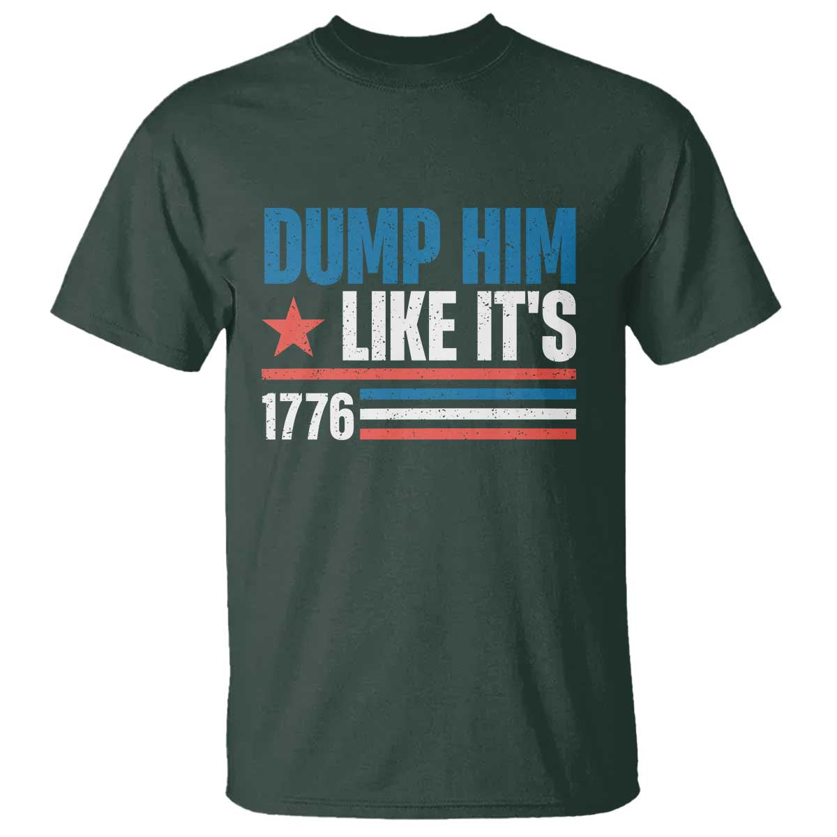 Funny Dump Him Like It's 1776 T Shirt Star And Stripes - Wonder Print Shop