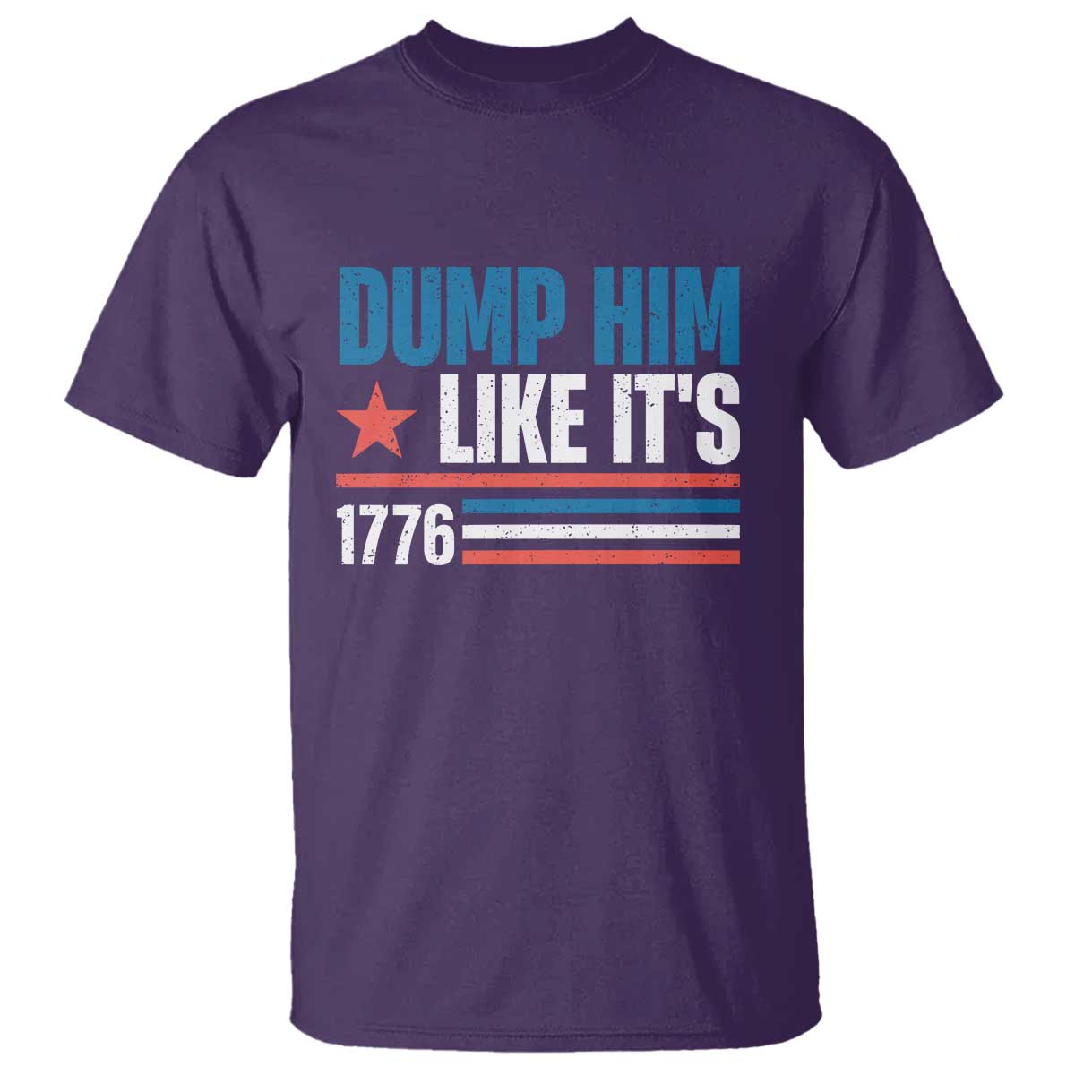 Funny Dump Him Like It's 1776 T Shirt Star And Stripes - Wonder Print Shop