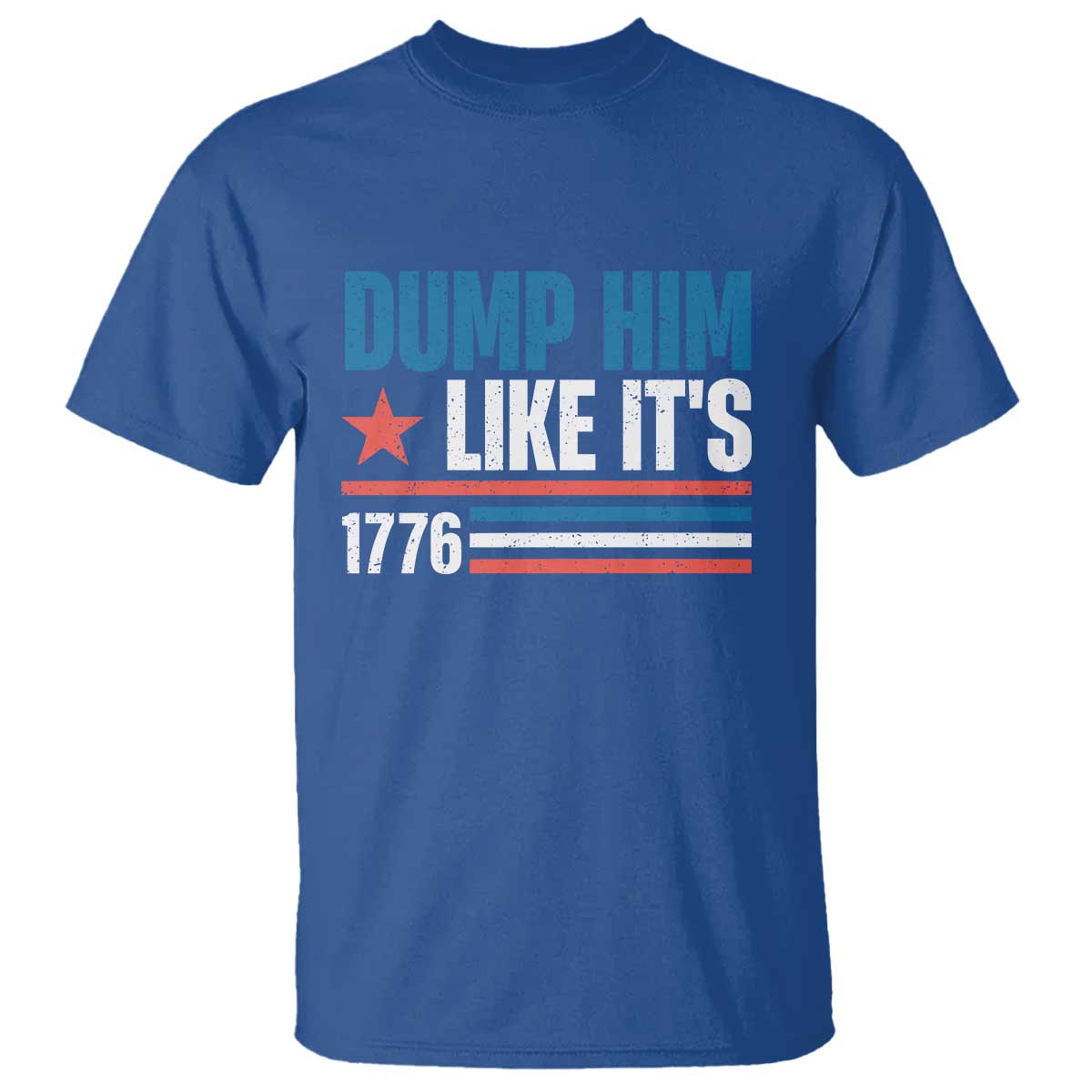 Funny Dump Him Like It's 1776 T Shirt Star And Stripes - Wonder Print Shop