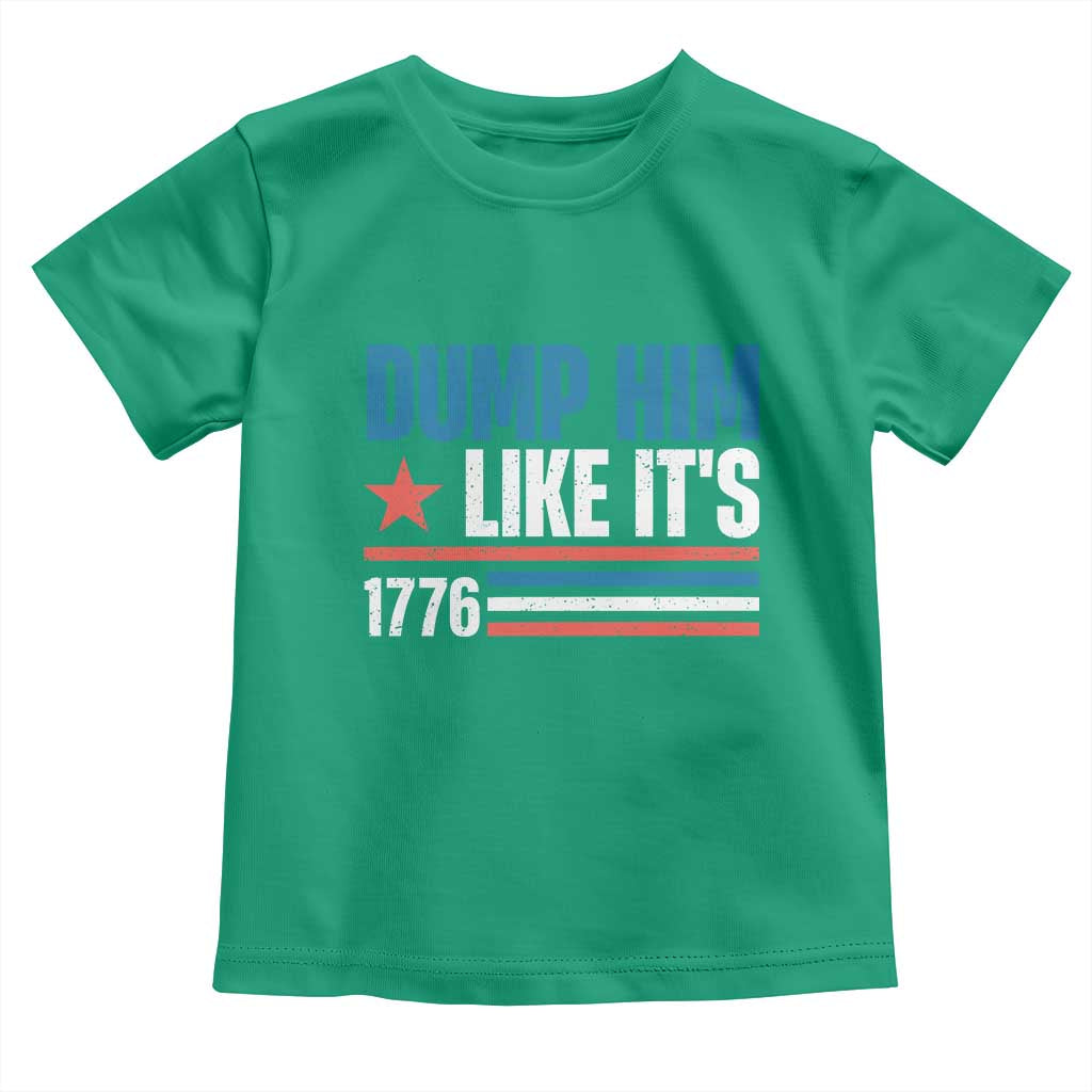 Funny Dump Him Like It's 1776 Toddler T Shirt Star And Stripes - Wonder Print Shop
