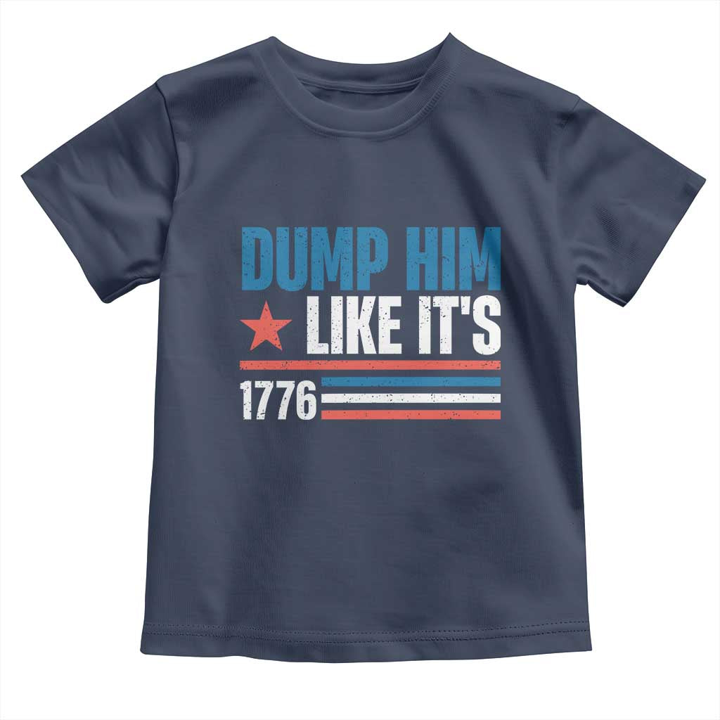 Funny Dump Him Like It's 1776 Toddler T Shirt Star And Stripes - Wonder Print Shop