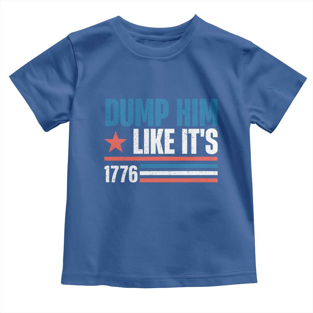 Funny Dump Him Like It's 1776 Toddler T Shirt Star And Stripes - Wonder Print Shop
