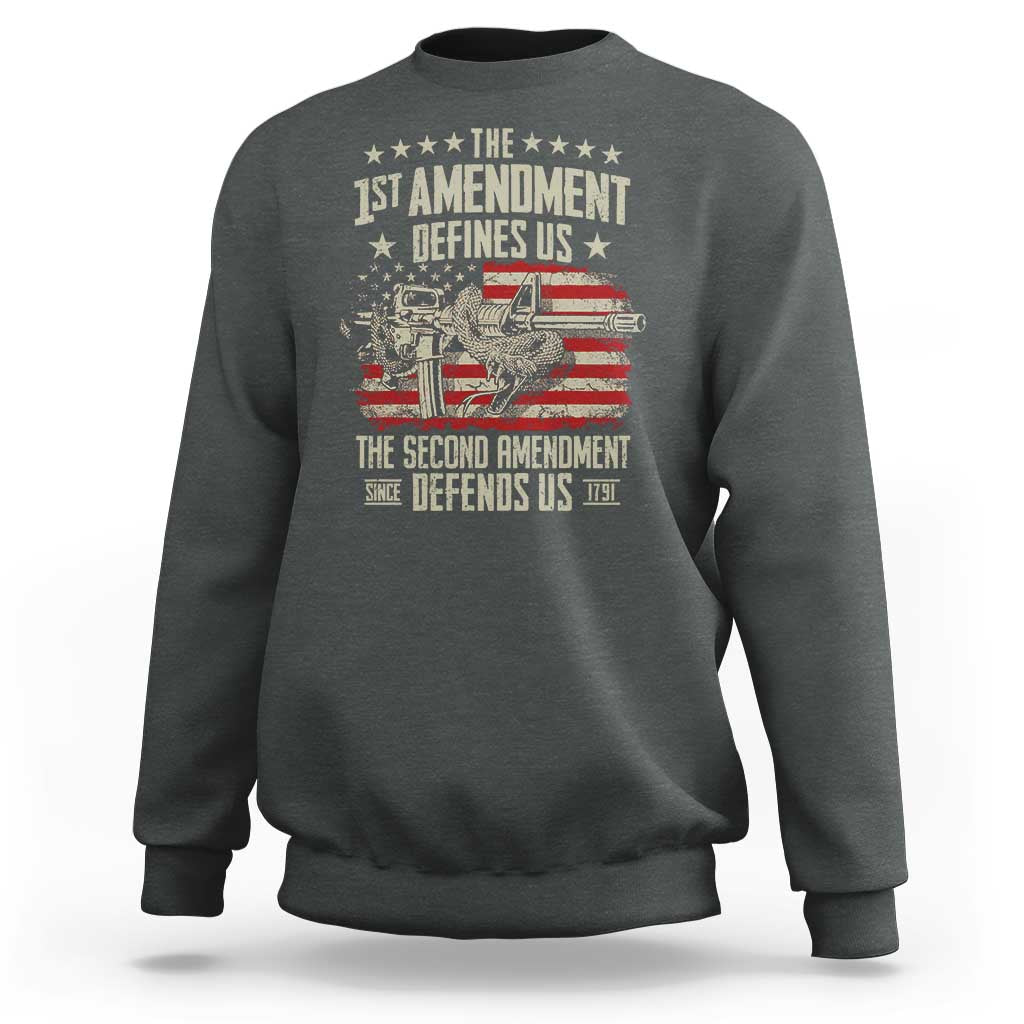 The 1st Amendment Defines Us The Second Defends Us Since 1791 Sweatshirt Vintage American Flag - Wonder Print Shop