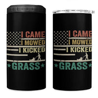 Funny I Came I Mowed I Kicked Grass 4 in 1 Can Cooler Tumbler Lawn Mowing Gardener - Wonder Print Shop