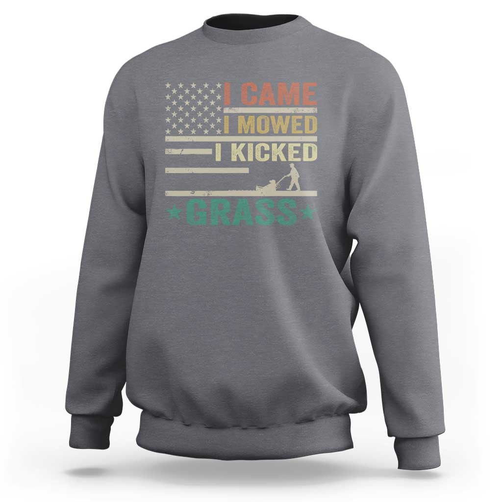 Funny I Came I Mowed I Kicked Grass Sweatshirt Lawn Mowing Gardener - Wonder Print Shop