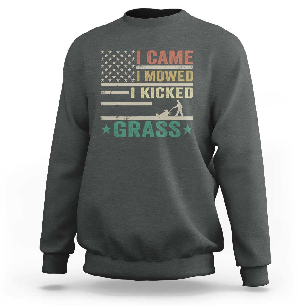Funny I Came I Mowed I Kicked Grass Sweatshirt Lawn Mowing Gardener - Wonder Print Shop