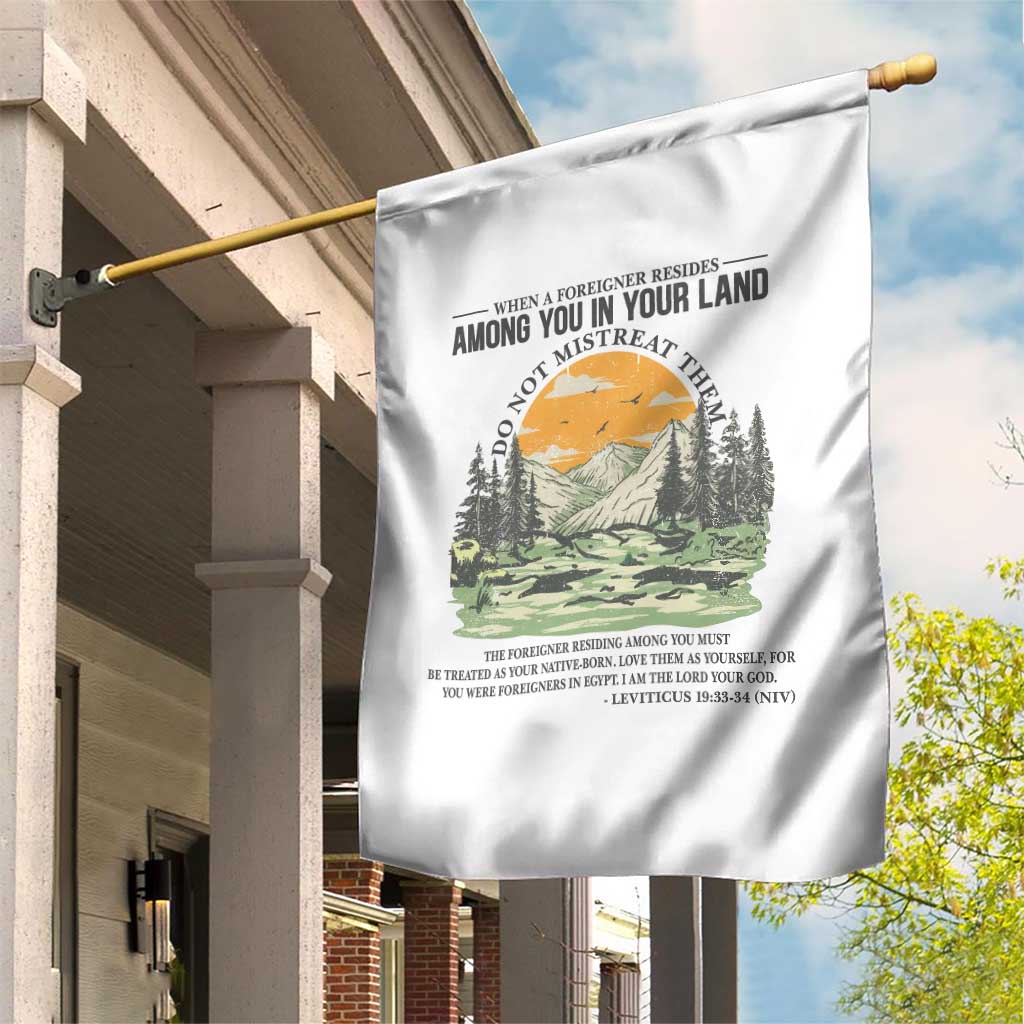 When A Foreigner Resides Among You In Your Land Do Not Mistreat Them Garden Flag Bible Verse - Wonder Print Shop
