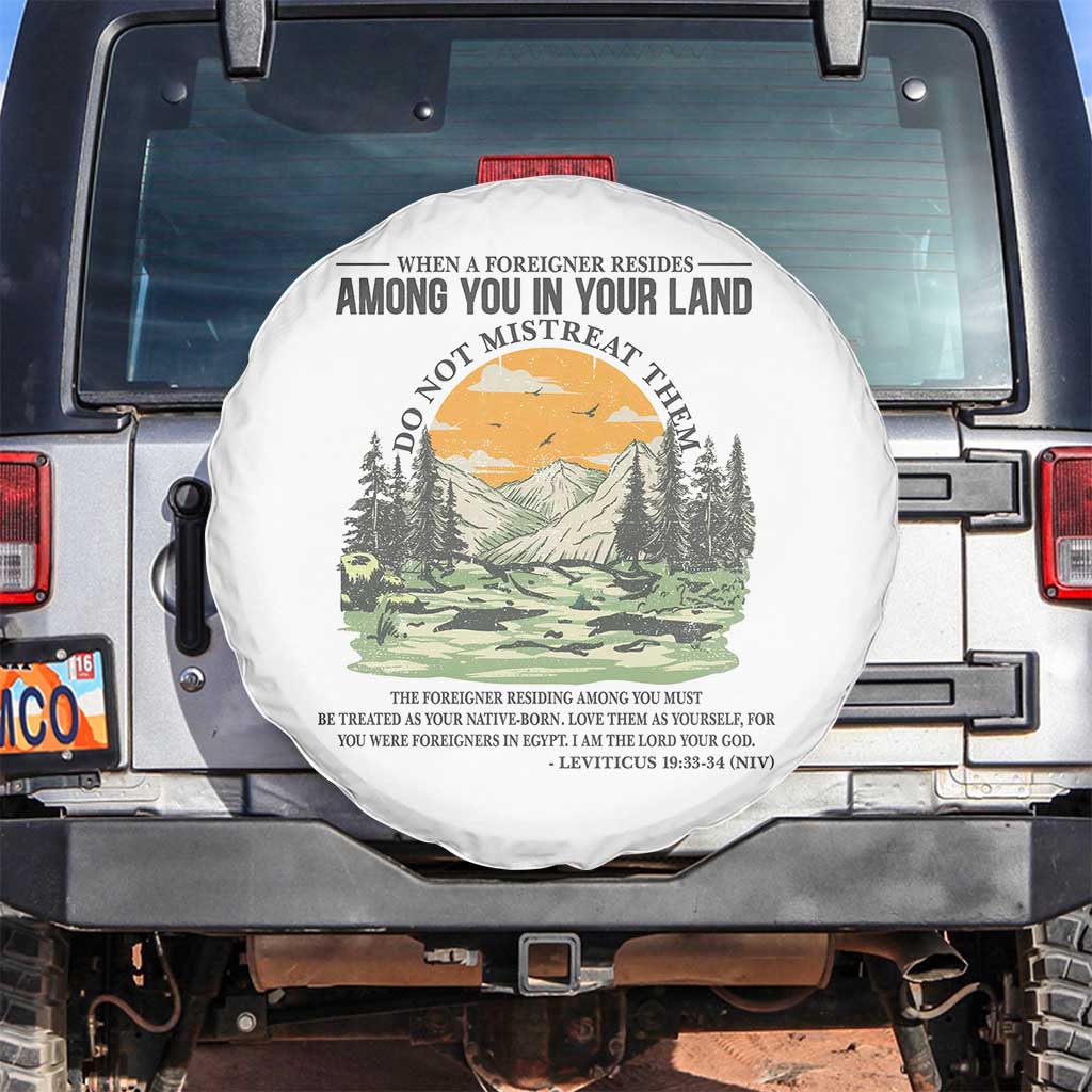 When A Foreigner Resides Among You In Your Land Do Not Mistreat Them Spare Tire Cover Bible Verse - Wonder Print Shop