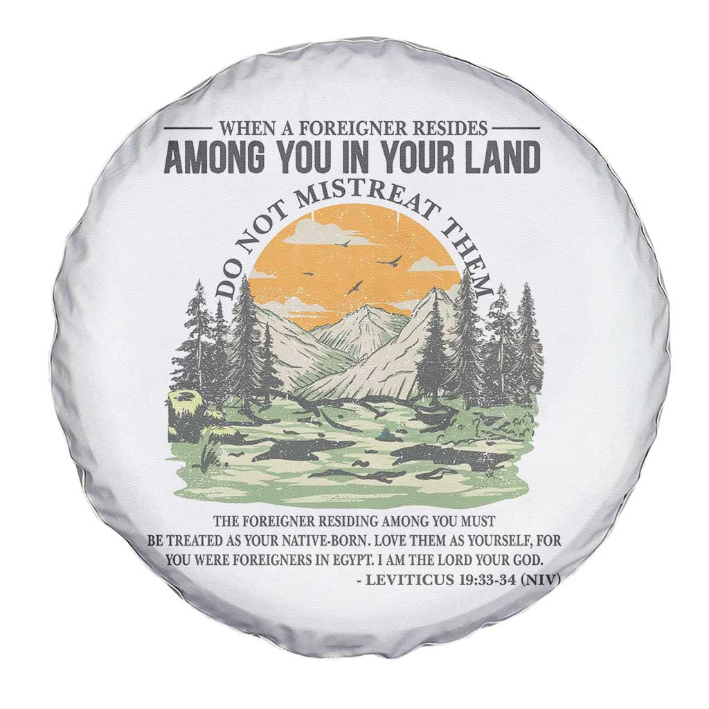 When A Foreigner Resides Among You In Your Land Do Not Mistreat Them Spare Tire Cover Bible Verse - Wonder Print Shop