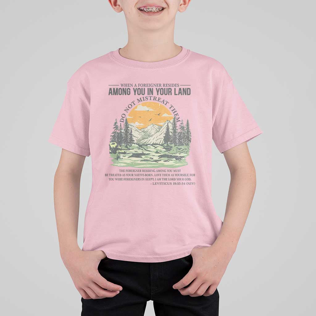 When A Foreigner Resides Among You In Your Land Do Not Mistreat Them T Shirt For Kid Bible Verse - Wonder Print Shop