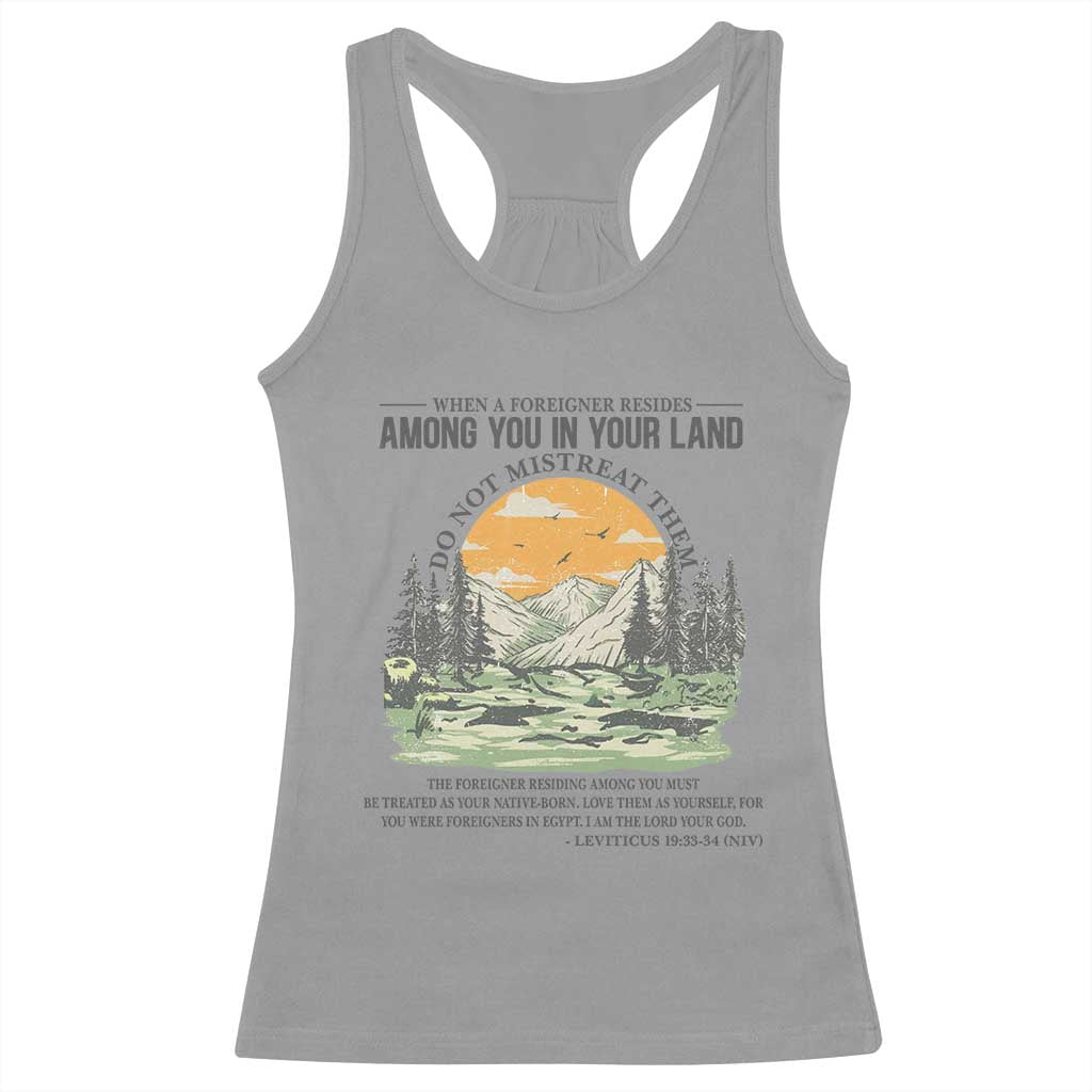 When A Foreigner Resides Among You In Your Land Do Not Mistreat Them Racerback Tank Top Bible Verse - Wonder Print Shop