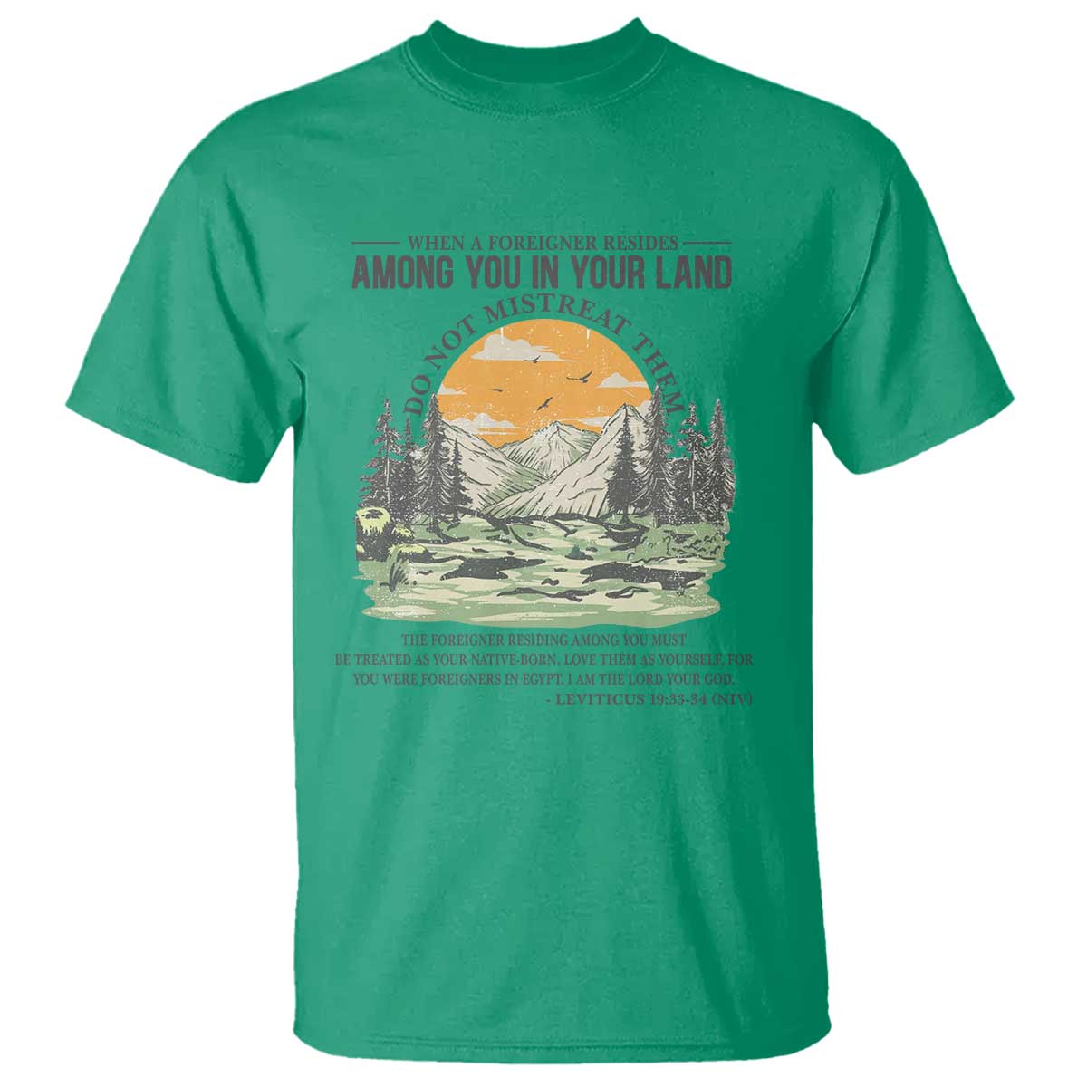 When A Foreigner Resides Among You In Your Land Do Not Mistreat Them T Shirt Bible Verse - Wonder Print Shop