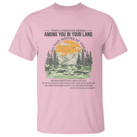 When A Foreigner Resides Among You In Your Land Do Not Mistreat Them T Shirt Bible Verse - Wonder Print Shop