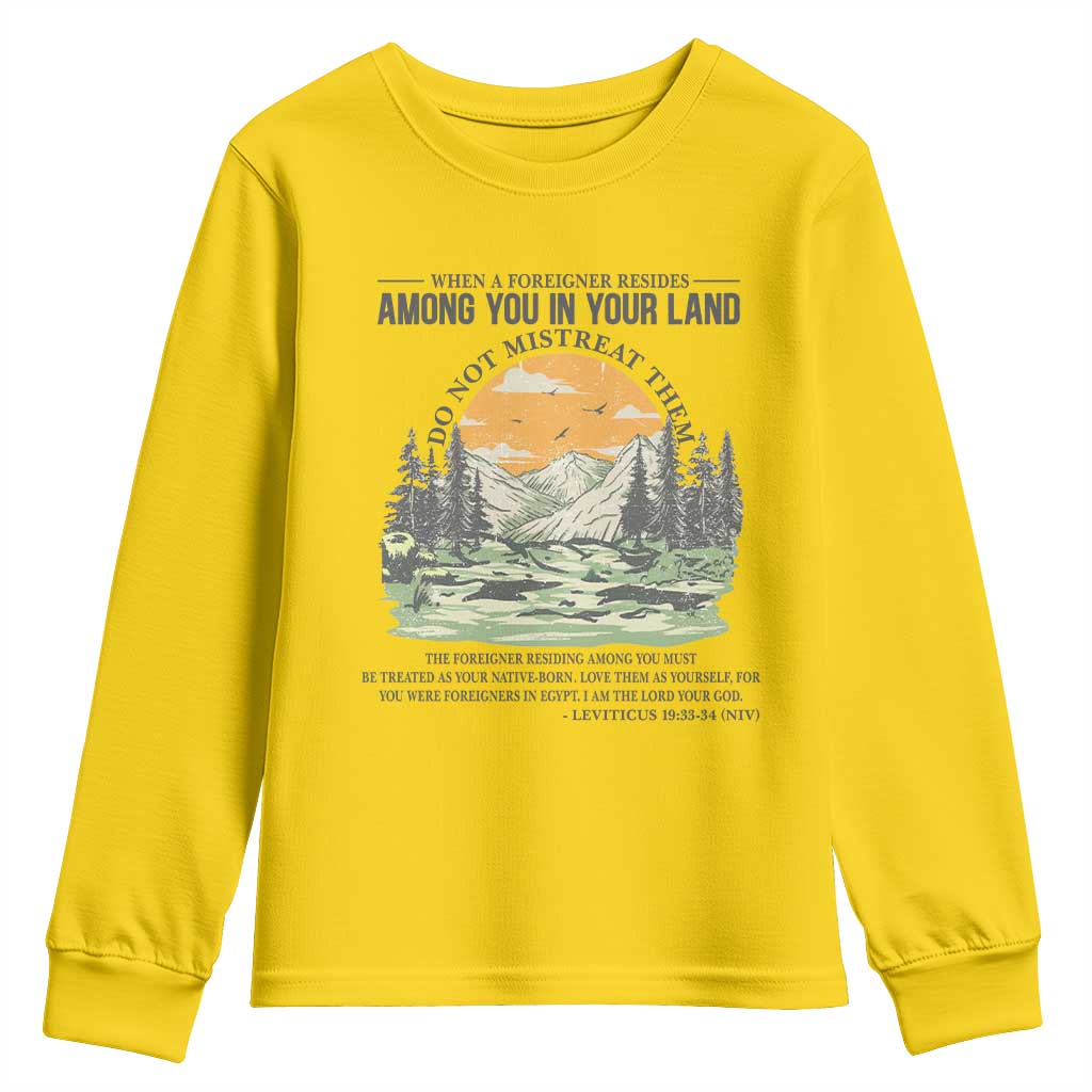 When A Foreigner Resides Among You In Your Land Do Not Mistreat Them Youth Sweatshirt Bible Verse - Wonder Print Shop