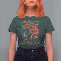 Funny The Lawn Ranger Rides Again T Shirt For Women Lawn Tractor Mowing Cowboy - Wonder Print Shop