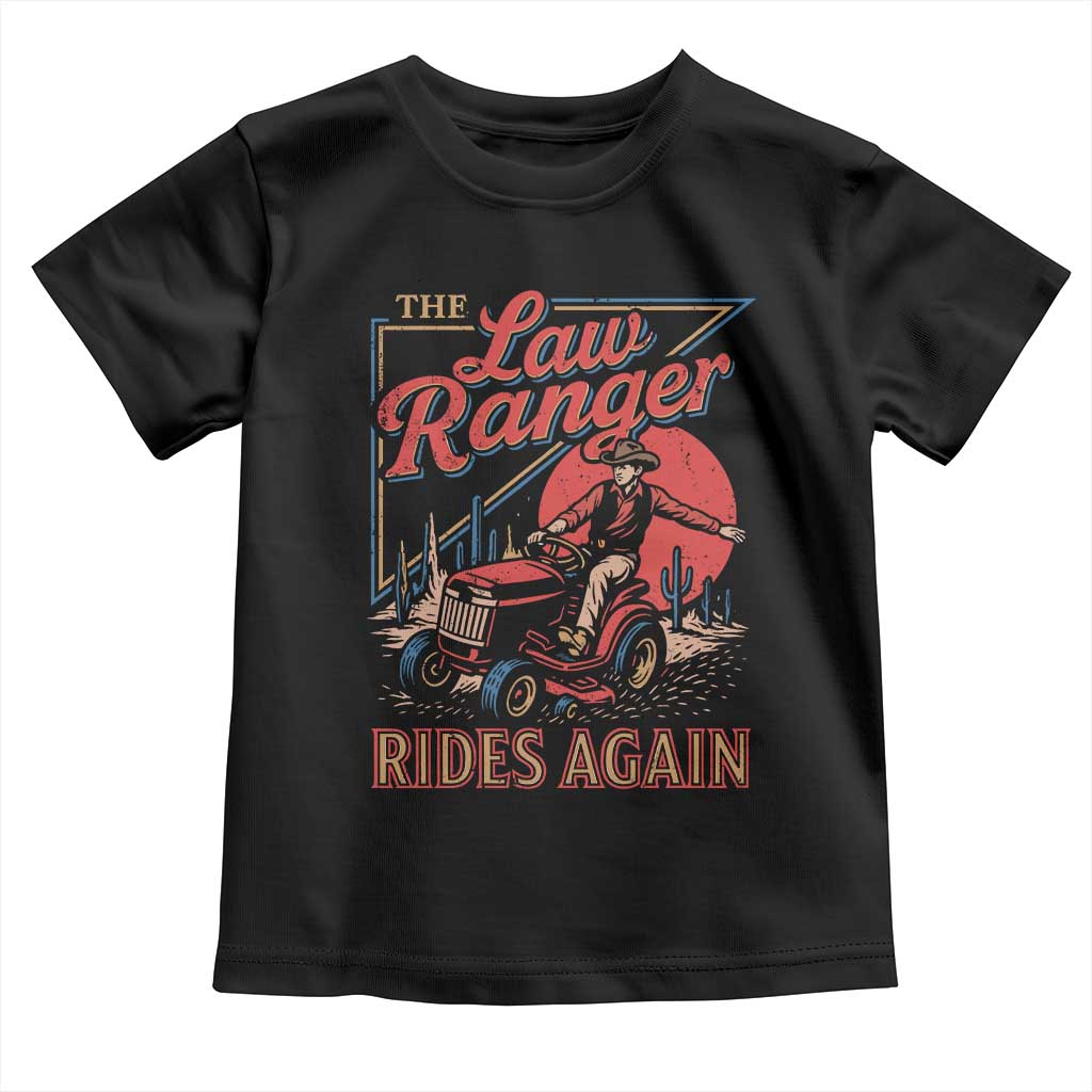Funny The Lawn Ranger Rides Again Toddler T Shirt Lawn Tractor Mowing Cowboy - Wonder Print Shop