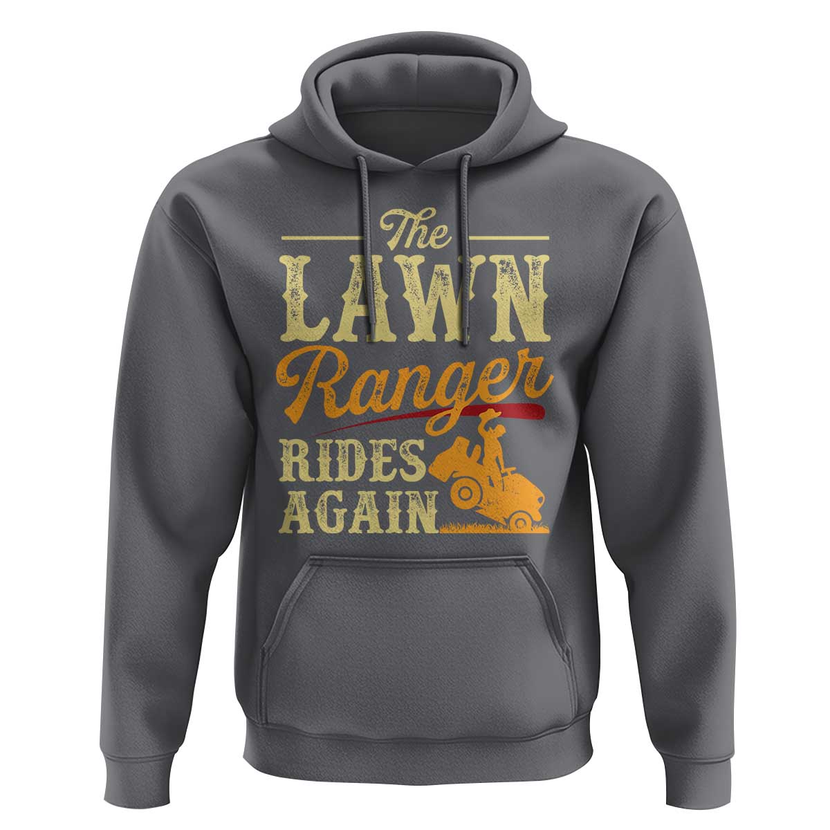 Funny The Lawn Ranger Rides Again Hoodie Lawn Tractor Mowing Western Cowboy - Wonder Print Shop