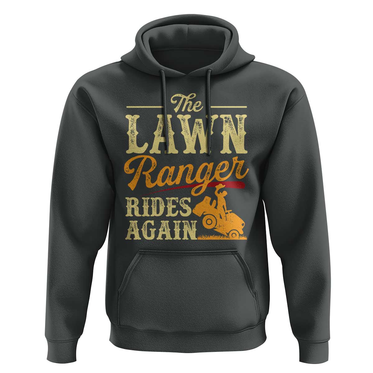 Funny The Lawn Ranger Rides Again Hoodie Lawn Tractor Mowing Western Cowboy - Wonder Print Shop